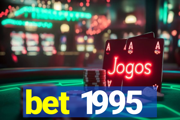 bet 1995